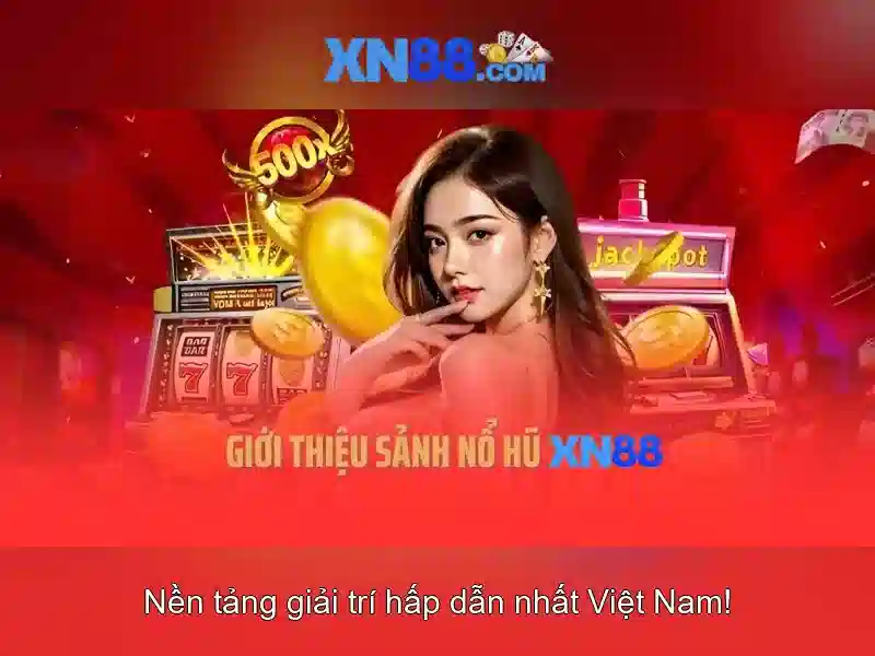 XN88: Nền tảng giải trí trực tuyến hấp dẫn và tin cậy
